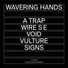 Wavering Hands