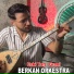 Berkan Orkestra