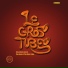 Le Gros Tube