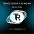 Trance Reserve, Ed Moura
