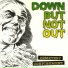 Down But Not Out