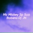 Mc Mickey Sp feat. Dj J.N