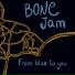 Bone Jam