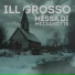 ILL GROSSO