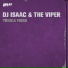DJ Isaac, The Viper