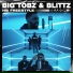Big Tobz, Blittz, Hardest Bars
