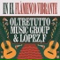 Lopez,f., Oltretutto Music Group