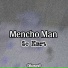 Mencho Man