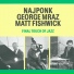 Najponk, George Mraz, Matt Fishwick