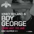 Kinky Roland, Boy George