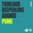 twoloud, Deeperlove, Adonis