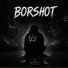 BORSHOT