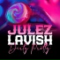 JULEZ LAVISH