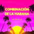 Combinación De La Habana