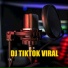Dj TikTok Viral