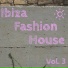 Ibiza Fashion House