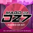 MAGO DA DZ7, DJ GUIH BORGES