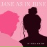 Jane As In June