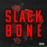 slackbone