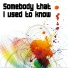 Somebody that I used to know Tribute