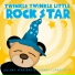Twinkle Twinkle Little Rock Star