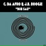 C. Da Afro, J.B. Boogie