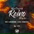 MC PONESA, Mc Lobinho, Dj C4
