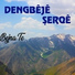 Dengbeje Şerqe