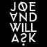 Joe and Will Ask