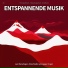 Hintergrundmusik, Entspannungsmusik, Schlafmusik