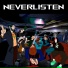 NeverListen