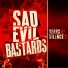 Sad Evil Bastards