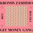 Kronus Zamudio, Get Money Gang