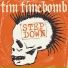Tim Timebomb and Friends