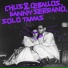 DJ Chus, Pablo Ceballos, Danny Serrano, Solo Tamas