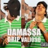 Ak Trovão Gang, Damassa