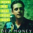 Dez Money