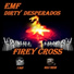 Emf Dirty Desperados feat. E Dap, Malc Fresh