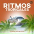 Duelo tropical, Ritmos Tropicales