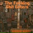 The Fucking Shit Eaters