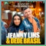 JEANNY LINS & DEDÉ BRASIL