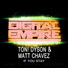 Ton! Dyson, Matt Chavez