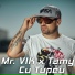 Mr. Vik, Tamy