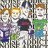 Noise Addict