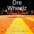 Dre Wheelz feat. H.U.R.T