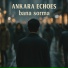 Ankara Echoes