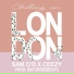 SAM O'D, Ceezy