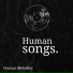 Human Melodies