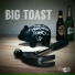 Big Toast
