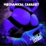 Mechanical Cabaret